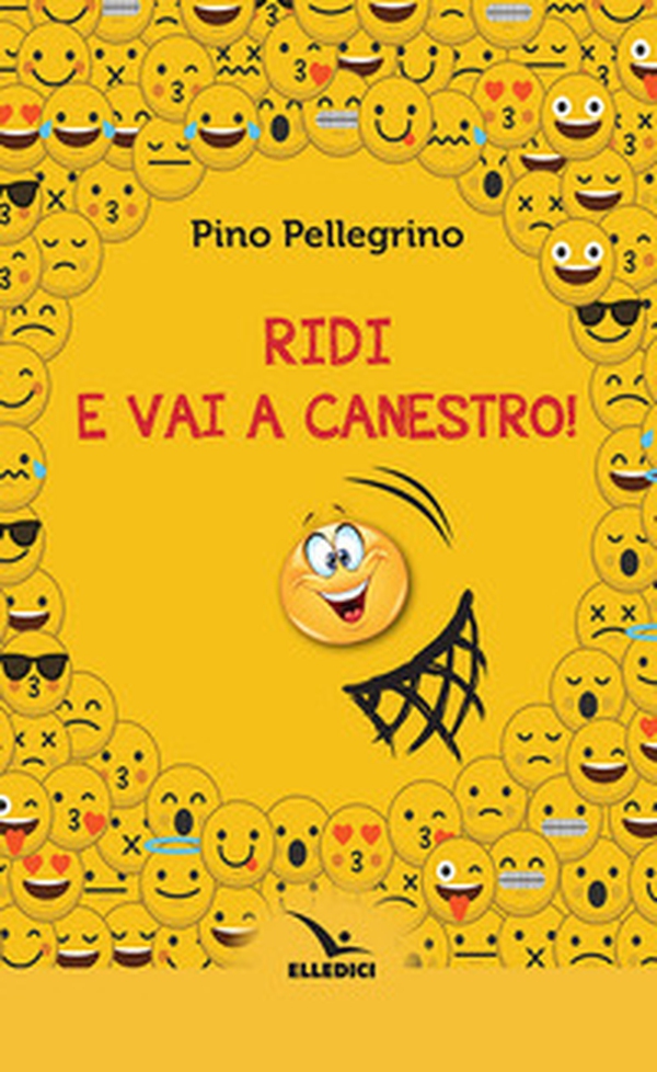 Ridi e vai a canestro! - Librerie.coop Ridi e vai a canestro! - Librerie.coop