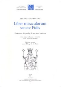 Liber miraculorum sancte Fidis. Il racconto ei prodigi di una santa bambina - Librerie.coop