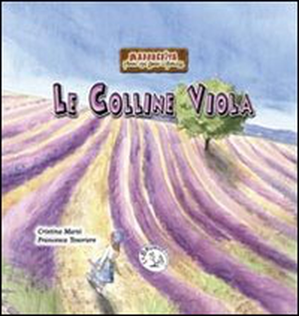 Le colline viola. Margherita. Favole tra gnomi e folletti - Librerie.coop Le colline viola. Margherita. Favole tra gnomi e folletti - Librerie.coop