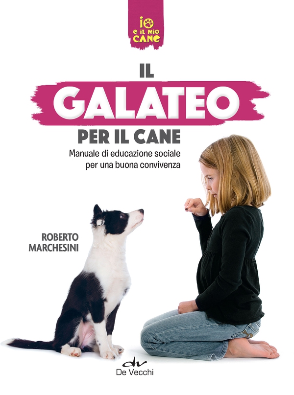Il galateo per il cane - Librerie.coop Il galateo per il cane - Librerie.coop