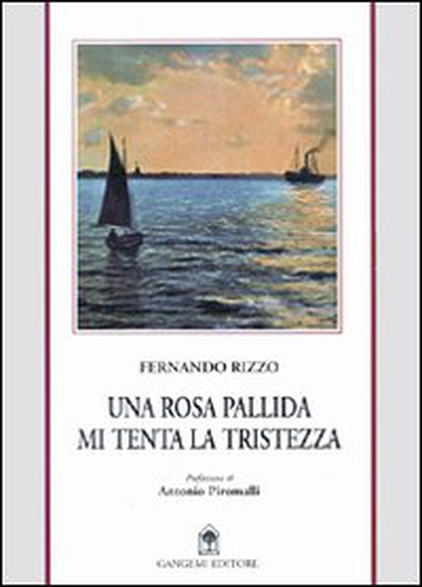 Una rosa pallida mi tenta la tristezza - Librerie.coop Una rosa pallida mi tenta la tristezza - Librerie.coop