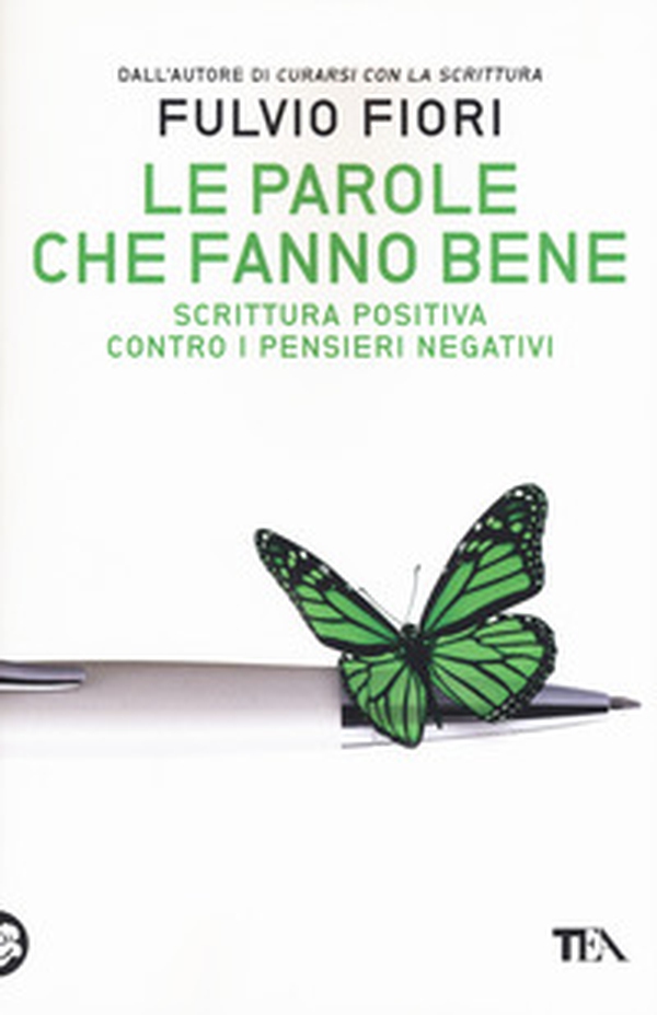 Le parole che fanno bene. Scrittura positiva contro i pensieri negativi - Librerie.coop Le parole che fanno bene. Scrittura positiva contro i pensieri negativi - Librerie.coop