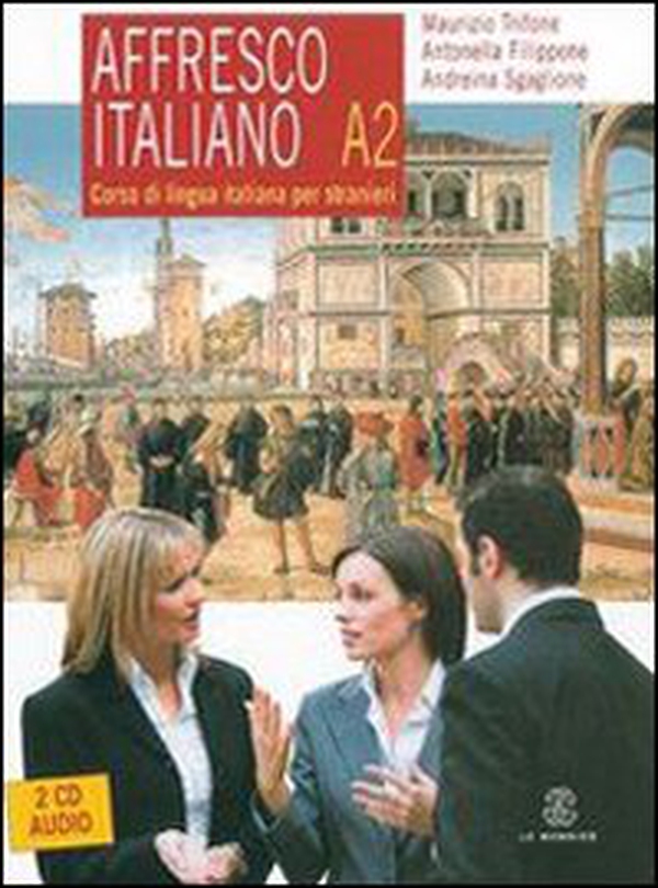 Affresco italiano A2. Corso di lingua italiana per stranieri - Librerie.coop Affresco italiano A2. Corso di lingua italiana per stranieri - Librerie.coop
