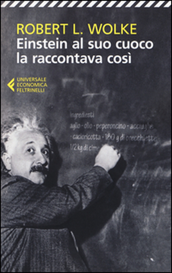 Einstein al suo cuoco la raccontava così - Librerie.coop Einstein al suo cuoco la raccontava così - Librerie.coop