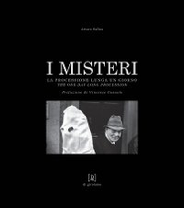 I misteri. La processione lunga un giorno - Librerie.coop I misteri. La processione lunga un giorno - Librerie.coop