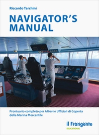 Navigator's manual. Prontuario completo per allievi e ufficiali di coperta della marina mercantile - Librerie.coop Navigator's manual. Prontuario completo per allievi e ufficiali di coperta della marina mercantile - Librerie.coop