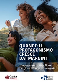 Quando il protagonismo cresce dai margini. L'impegno sociale e politico dei giovani di origine immigrata - Librerie.coop