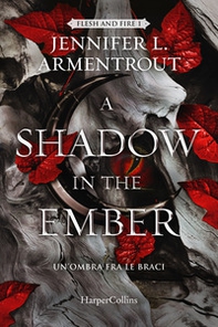 A shadow in the ember. Un'ombra fra le braci - Librerie.coop