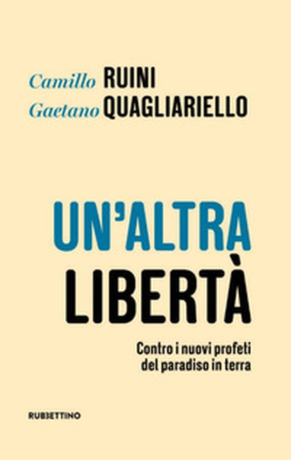 Un'altra libertà. Contro i nuovi profeti del paradiso in terra - Librerie.coop Un'altra libertà. Contro i nuovi profeti del paradiso in terra - Librerie.coop