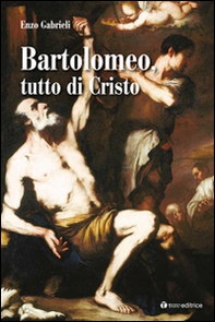 Bartolomeo tutto di Cristo - Librerie.coop