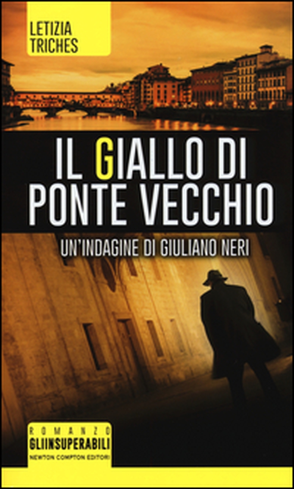 Il giallo di Ponte Vecchio. Un'indagine di Giuliano Neri - Librerie.coop Il giallo di Ponte Vecchio. Un'indagine di Giuliano Neri - Librerie.coop