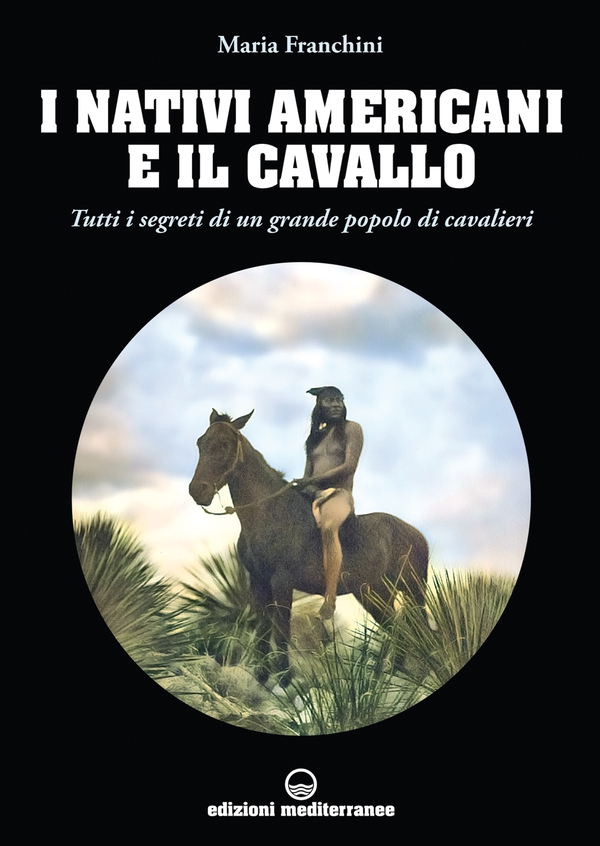 I nativi americani e il cavallo - Librerie.coop I nativi americani e il cavallo - Librerie.coop