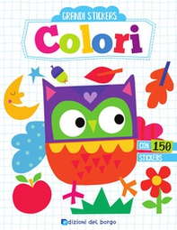 Colori. Grandi stickers. Con adesivi - Librerie.coop