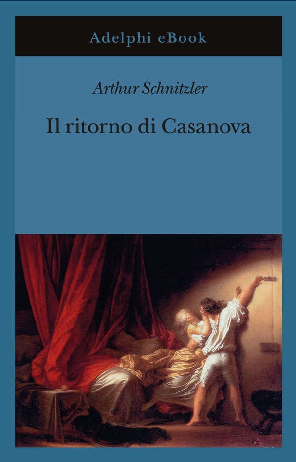 Il ritorno di Casanova - Librerie.coop Il ritorno di Casanova - Librerie.coop
