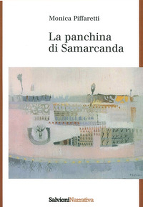 La panchina di Samarcanda - Librerie.coop La panchina di Samarcanda - Librerie.coop
