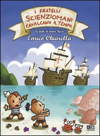 I fratelli scienziomani cavalcano il tempo - Librerie.coop