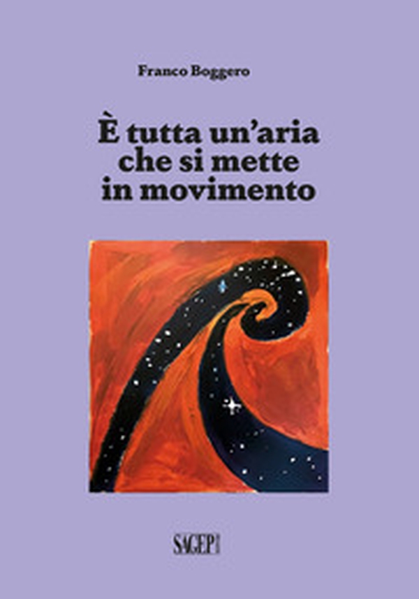 È tutta un'aria che si mette in movimento - Librerie.coop È tutta un'aria che si mette in movimento - Librerie.coop