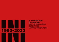 Rimini 1993-2023. Il funerale di Fellini nelle immagini inedite di Marco Pesaresi - Librerie.coop Rimini 1993-2023. Il funerale di Fellini nelle immagini inedite di Marco Pesaresi - Librerie.coop