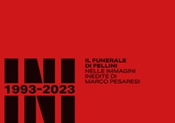 Rimini 1993-2023. Il funerale di Fellini nelle immagini inedite di Marco Pesaresi - Librerie.coop
