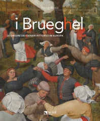 I Brueghel. Le origini dei generi pittorici in Europa - Librerie.coop