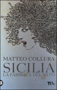 Sicilia. La fabbrica del mito - Librerie.coop Sicilia. La fabbrica del mito - Librerie.coop