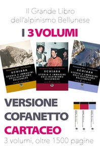 Schiara. Storia e immagini dell'alpinismo bellunese - Vol. 1-2-3 - Librerie.coop