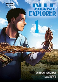 Blue giant explorer - Vol. 1 - Librerie.coop Blue giant explorer - Vol. 1 - Librerie.coop