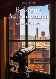 Bologna astronomica. Le vie delle stelle - Librerie.coop