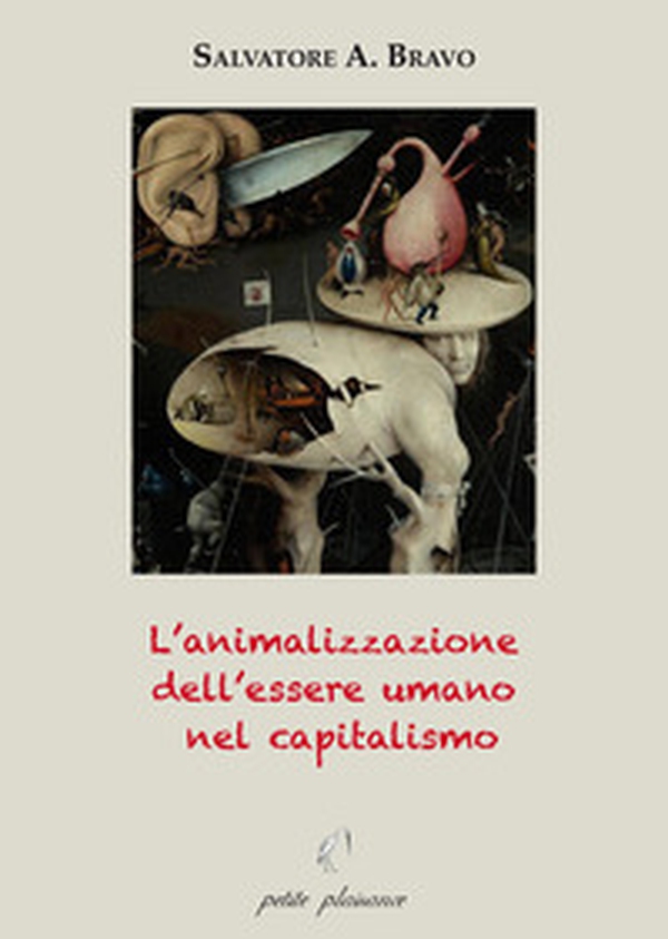 L'animalizzazione dell'essere umano nel capitalismo - Librerie.coop L'animalizzazione dell'essere umano nel capitalismo - Librerie.coop