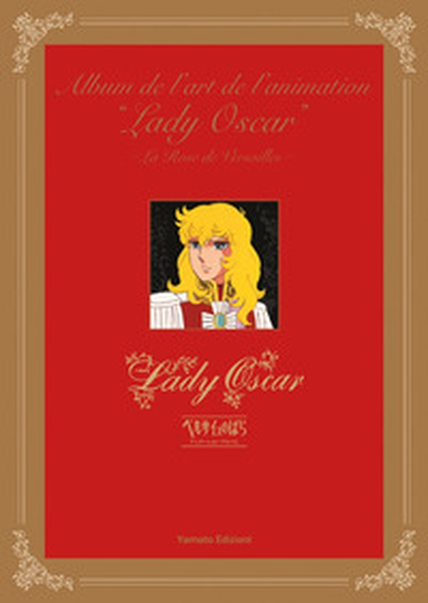 Album de l'art de l'animation. Lady Oscar. La rose de Versailles - Librerie.coop Album de l'art de l'animation. Lady Oscar. La rose de Versailles - Librerie.coop