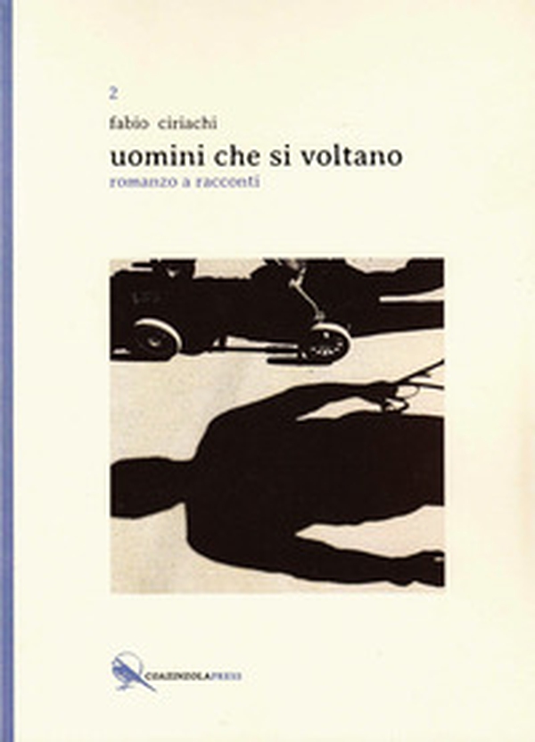 Uomini che si voltano. Romanzo a racconti - Librerie.coop Uomini che si voltano. Romanzo a racconti - Librerie.coop