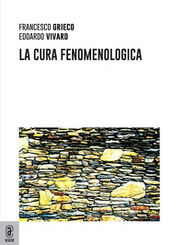 La cura fenomenologica - Librerie.coop La cura fenomenologica - Librerie.coop