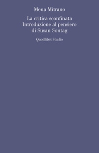 La critica sconfinata. Introduzione al pensiero di Susan Sontag - Librerie.coop
