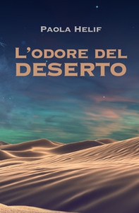 L'odore del deserto - Librerie.coop