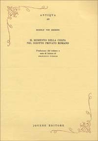 Il momento della colpa nel diritto privato romano - Librerie.coop Il momento della colpa nel diritto privato romano - Librerie.coop