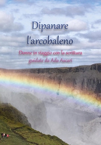 Dipanare l'arcobaleno - Librerie.coop