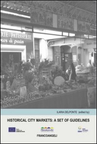 Historical city markets: a set of guidelines - Librerie.coop