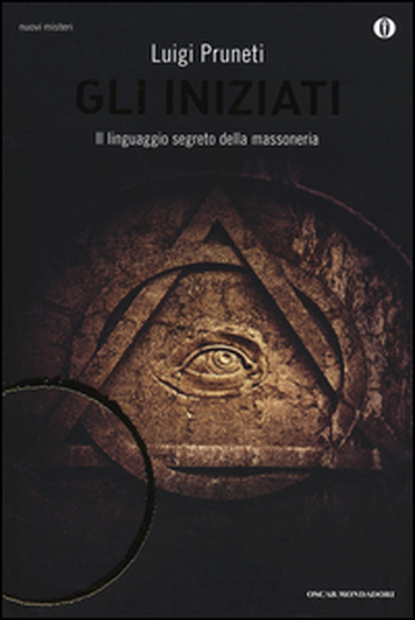Gli iniziati. Il linguaggio segreto della massoneria - Librerie.coop Gli iniziati. Il linguaggio segreto della massoneria - Librerie.coop