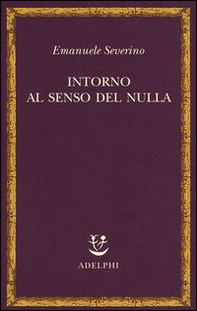 Intorno al senso del nulla - Librerie.coop Intorno al senso del nulla - Librerie.coop