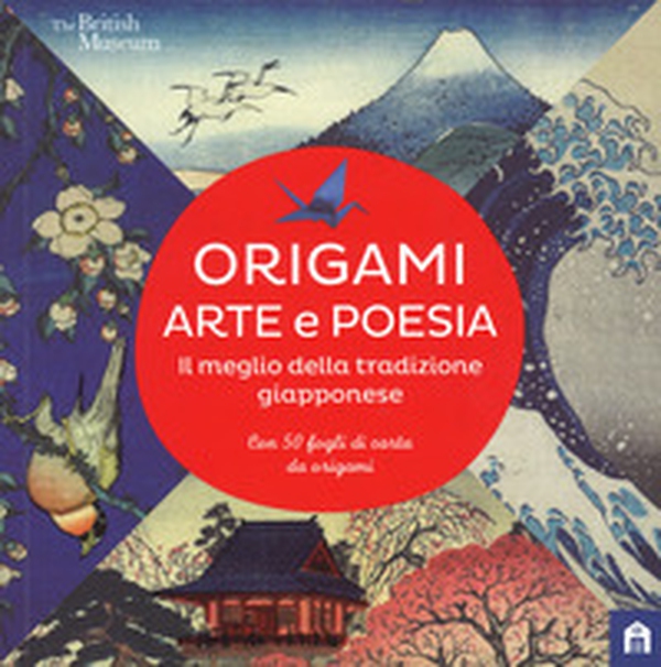 Origami. Arte e poesia. Il meglio della tradizione giapponese - Librerie.coop