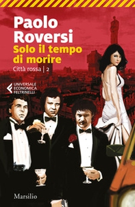 Solo il tempo di morire. Città rossa - Vol. 2 - Librerie.coop Solo il tempo di morire. Città rossa - Vol. 2 - Librerie.coop