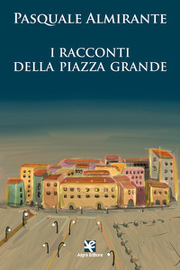 I racconti della Piazza Grande - Librerie.coop I racconti della Piazza Grande - Librerie.coop