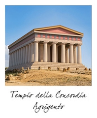 Agrigento, Tempio della Concordia. Stato attuale e ricostruzione. Formato polaroid - Librerie.coop
