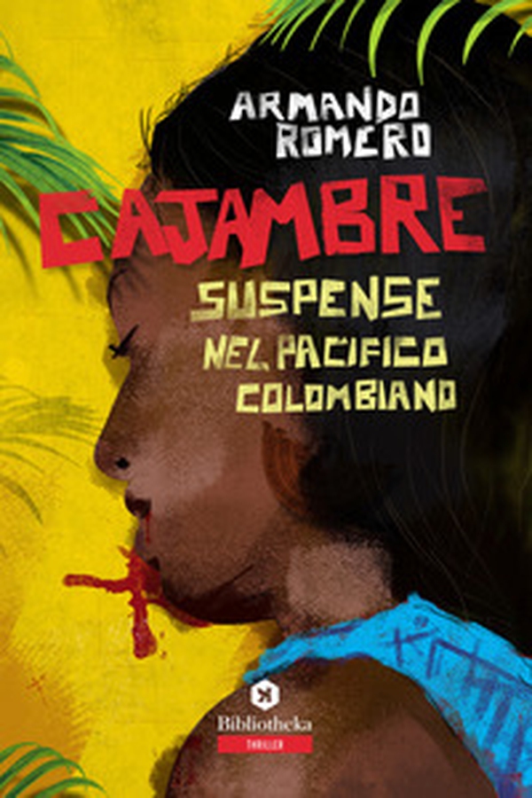 Cajambre. Suspense nel Pacifico colombiano - Librerie.coop Cajambre. Suspense nel Pacifico colombiano - Librerie.coop