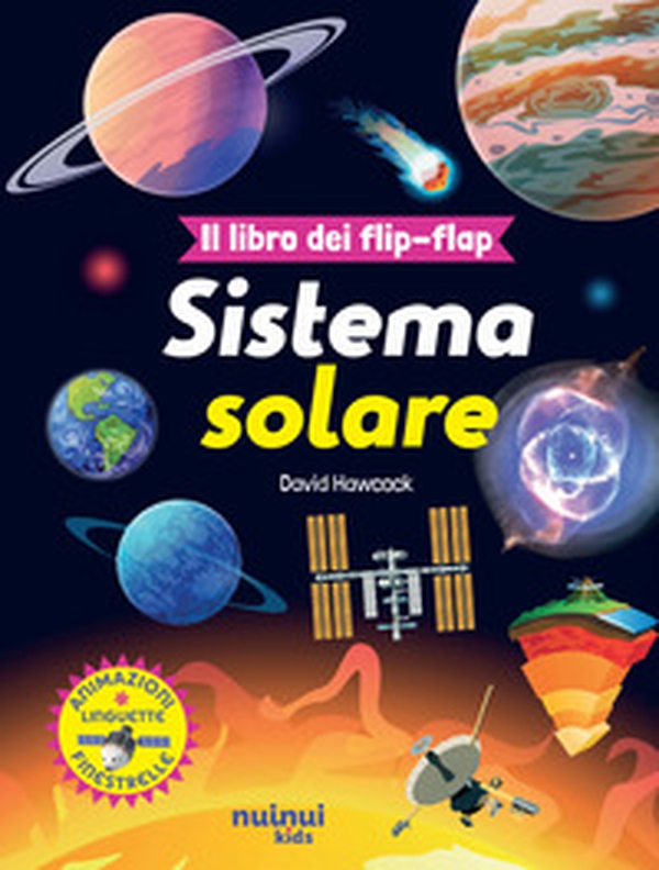 Il sistema solare. Il libro dei flip-flap - Librerie.coop Il sistema solare. Il libro dei flip-flap - Librerie.coop