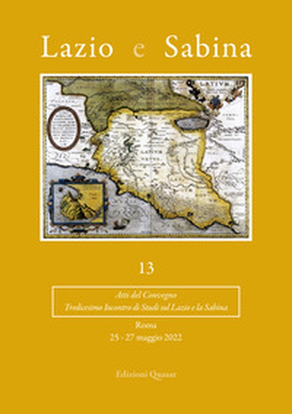 Lazio e Sabina. Atti del Convegno (Roma, 25-27 maggio 2022) - Vol. 13 - Librerie.coop