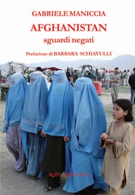 Afghanistan. Sguardi negati - Librerie.coop Afghanistan. Sguardi negati - Librerie.coop