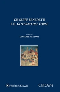 Giuseppe Benedetti e il «governo del forse» - Librerie.coop Giuseppe Benedetti e il «governo del forse» - Librerie.coop