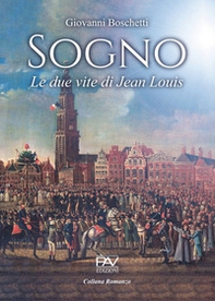 Sogno. Le due vite di Jean Louis - Librerie.coop Sogno. Le due vite di Jean Louis - Librerie.coop