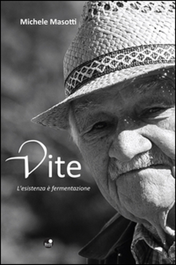 Vite. L'esistenza è fermentazione - Librerie.coop Vite. L'esistenza è fermentazione - Librerie.coop